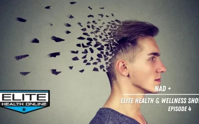 NAD + | Elite Health & Wellness Show – Episode 4