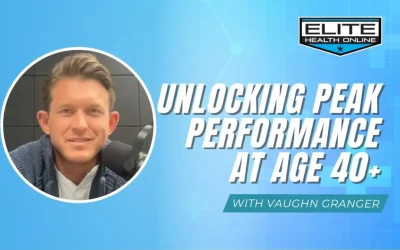 Unlocking Peak Performance at Age 40+| Elite Health Online \ Episode 31